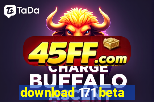 download 171 beta